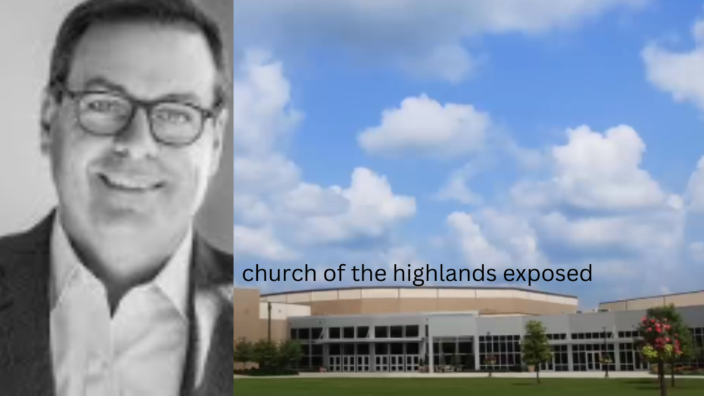 Church of the Highlands Exposed