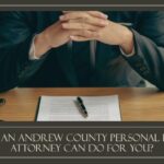 What an Andrew County Personal Injury Attorney Can Do for You